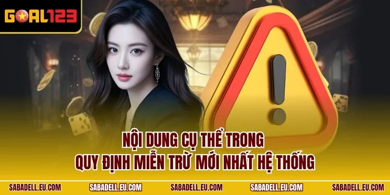 Nội dung cụ thể trong quy định miễn trừ mới nhất hệ thống