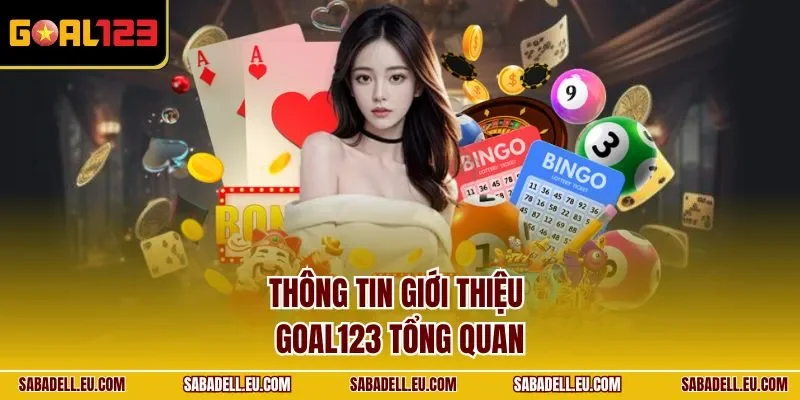 Thông tin giới thiệu GOAL123 tổng quan